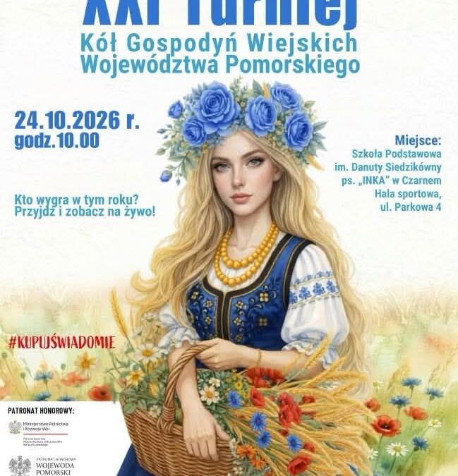 XXI Turnieju Kół Gospodyń Wiejskich Województwa Pomorskiego