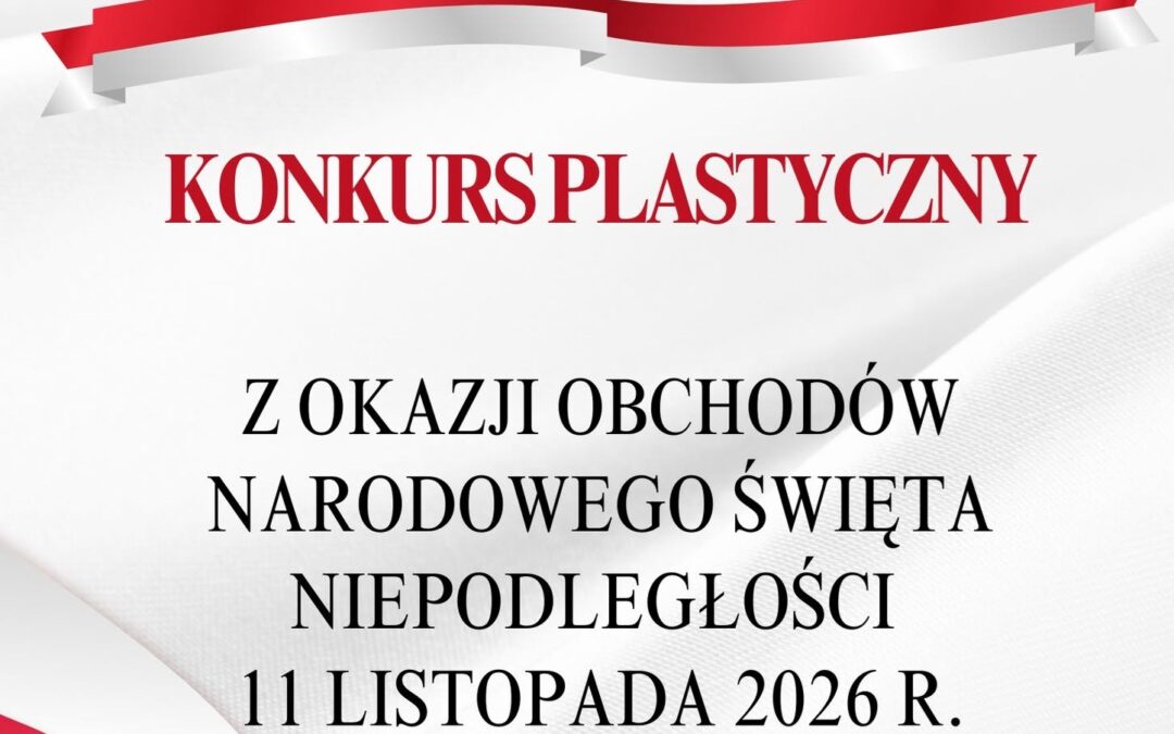 Konkurs plastyczny z okazji obchodów Narodowego Święta Niepodległości